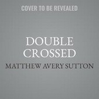 Enlarge image Cover: Double Crossed Lib/E - Basic Books