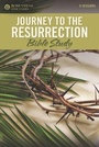 Cover: Journey to the Resurrection - ROSE PUBLISHING