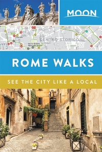 Abbildung von: Moon Rome Walks (Second Edition) - Moon Travel