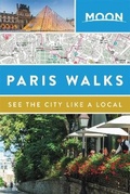 Cover: Moon Paris Walks (Second Edition) - Moon Travel