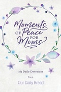 Cover: Moments of Peace for Moms - Discovery House Publishers,U.S.