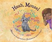 Enlarge image Cover: Hush, Mouse! - MacLaren-Cochrane Publishing