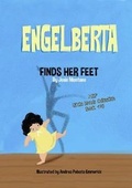 Cover: Engelberta Finds Her Feet Little Hands Collection - MacLaren-Cochrane Publishing