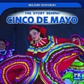 Cover: The Story Behind Cinco de Mayo - PowerKids Press