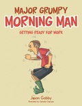 Cover: Major Grumpy Morning Man - Xlibris AU