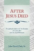 Cover: After Jesus Died - Clark
