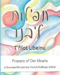 Cover: T'Filot Libeinu Prayers of Our Hearts - Creating Calm Network Publishing Group