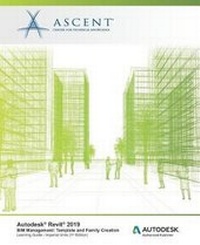 Abbildung von: Autodesk Revit 2019 BIM Management Template and Family Creation - Imperial Units - Ascent, Center for Technical Knowledge
