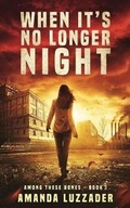 Cover: When It's No Longer Night - Knowledge Forest Press