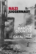 Cover: Nazi Juggernaut in the Basque Country and Catalonia - Center for Basque Studies