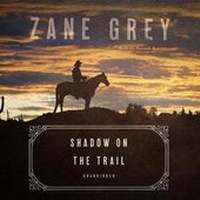 Enlarge image Cover: Shadow on the Trail - Blackstone Publishing