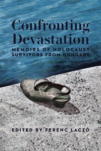 Enlarge image Cover: Confronting Devastation - Holocaust Survivor Memoirs Program
