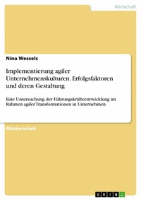 Abbildung von: Implementierung agiler Unternehmenskulturen. Erfolgsfaktoren und deren Gestaltung - GRIN Verlag