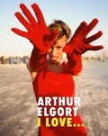 Cover: Arthur Elgort: I Love... - Damiani