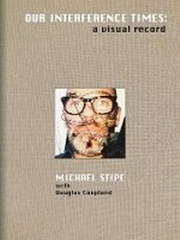 Enlarge image Cover: Michael Stipe: Our Interference Times - Damiani