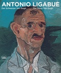 Cover: Antonio Ligabue: Der Schweizer van Gogh / The Swiss van Gogh - Skira