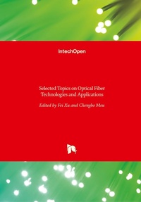 Enlarge image Cover: Selected Topics on Optical Fiber Technologies and Applications - Intechopen