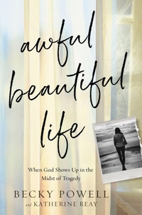 Enlarge image Cover: Awful Beautiful Life - FaithWords