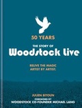 Cover: 50 Years: The Story of Woodstock Live - Cassell
