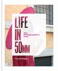 Abbildung von: Life in 50mm: The Photographer's Lens - Ilex Press