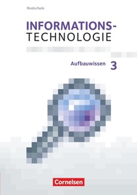 Abbildung von: Informationstechnologie - Realschule Bayern - 7.-10. Schuljahr - Cornelsen Verlag