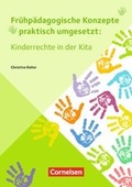 Cover: Fr&uuml;hp&auml;dagogische Konzepte praktisch umgesetzt / Kinderrechte in der Kita - Cornelsen P&auml;dagogik