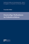 Abbildung von: Einstweilige Maßnahmen im Schiedsverfahren - Verlag Österreich