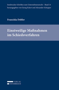 Abbildung von: Einstweilige Maßnahmen im Schiedsverfahren - Verlag Österreich