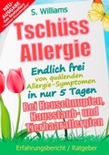 Cover: Tsch&uuml;ss Heuschnupfen - Endlich frei von qu&auml;lenden Allergie-Symptomen in nur 5 Tagen - BoD - Books on Demand