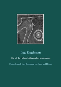 Abbildung von: Wie ich die Holmer Müllerstochter kennenlernte - Books on Demand