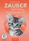 Cover: Zauberk&auml;tzchen - Ein magischer Bauernhof (Zauberk&auml;tzchen 16) - arsEdition