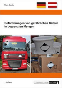Abbildung von: Beförderungen von gefährlichen Gütern in begrenzten Mengen - Verkehrs-Verlag Fischer