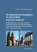 Cover: Die Gegenwart des Vergangenen im urbanen Raum Czernowitz-Innsbruck - innsbruck university press