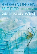 Cover: Begegnungen mit der Geistigen Welt - Verlag EinsSein
