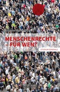 Cover: Menschenrechte - f&uuml;r wen? - Heidelberg University Publishing