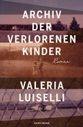 Cover: Archiv der verlorenen Kinder - Antje Kunstmann Verlag