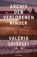 Cover: Archiv der verlorenen Kinder - Antje Kunstmann Verlag