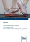 Cover: Instrumented gait analysis in osteoarthritis: From lab towards ambulatory systems - FAU University Press