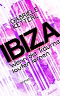 Cover: Wenn die Tr&auml;ume laufen lernen Band 1: IBIZA - Amrun Verlag