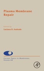 Cover: Plasma Membrane Repair: Volume 84 - Academic Press