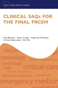 Enlarge image Cover: Clinical SAQs for the Final FRCEM - Oxford University Press