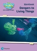 Cover: Science Bug: Dangers to living things Workbook - Pearson Education Limited