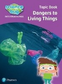 Enlarge image Cover: Science Bug: Dangers to living things Topic Book - Pearson Education Limited
