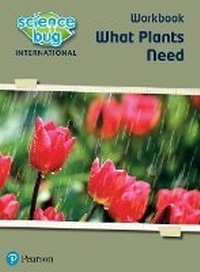 Enlarge image Cover: Science Bug: What plants need Workbook - Pearson Education Limited