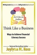 Cover: Act Like an Author, Think Like a Business - End of the Rainbow Projects