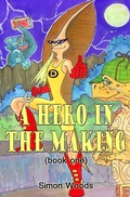 Cover: A Hero in the Making - Jameson Strange Writing Associates