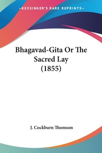 Abbildung von: Bhagavad-Gita Or The Sacred Lay (1855) - Kessinger Publishing