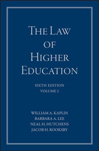 Abbildung von: The Law of Higher Education, Volume 2, A Comprehensive Guide to Legal Implications of Administrative Decision Making - Wiley-ISTE