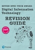 Cover: Pearson REVISE BTEC Tech Award Digital Information Technology Revision Guide inc online edition - pre-2022 edition - Pearson Education Limited