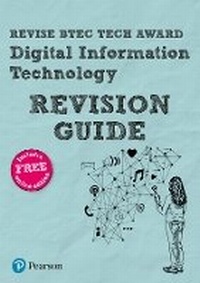 Abbildung von: Pearson REVISE BTEC Tech Award Digital Information Technology Revision Guide inc online edition - pre-2022 edition - Pearson Education Limited